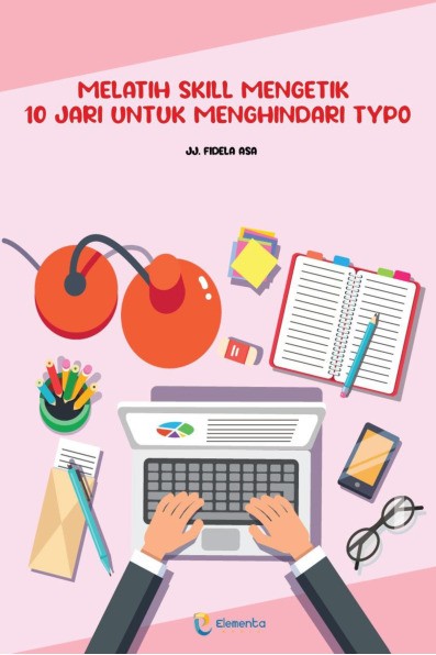 Melatih Skill Mengetik 10 Jari untuk Menghindari Typo